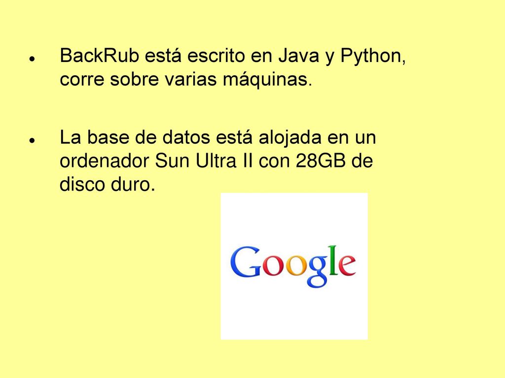 BackRub está escrito en Java y Python, corre sobre varias máquinas.