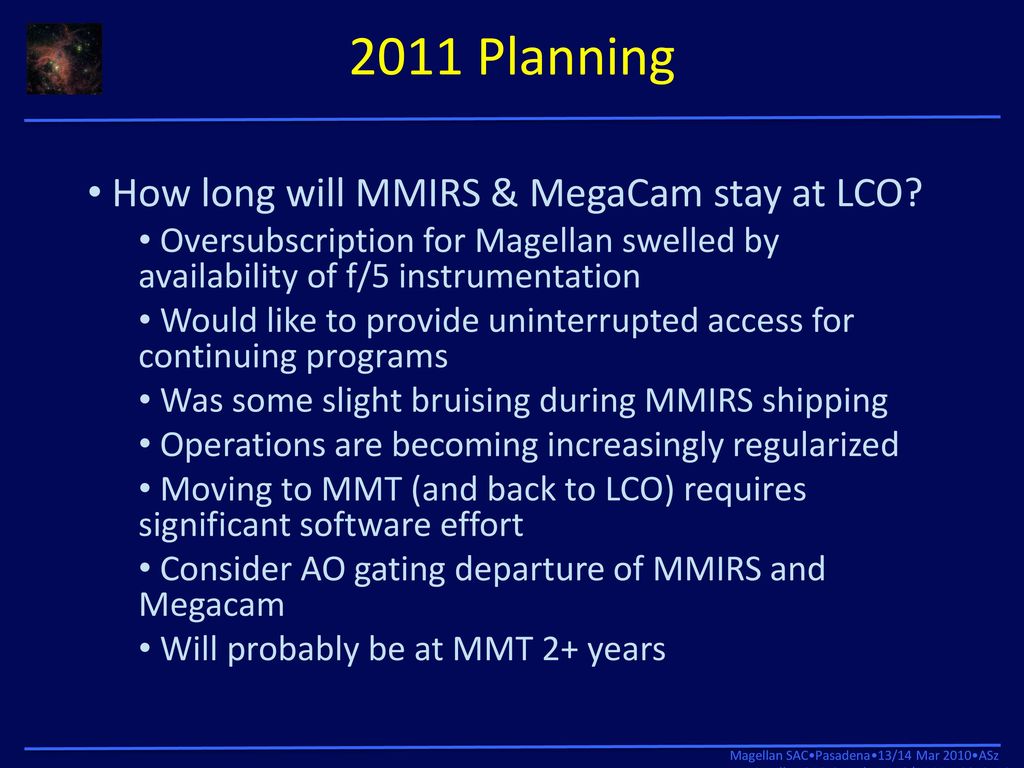 2011 Planning How long will MMIRS & MegaCam stay at LCO