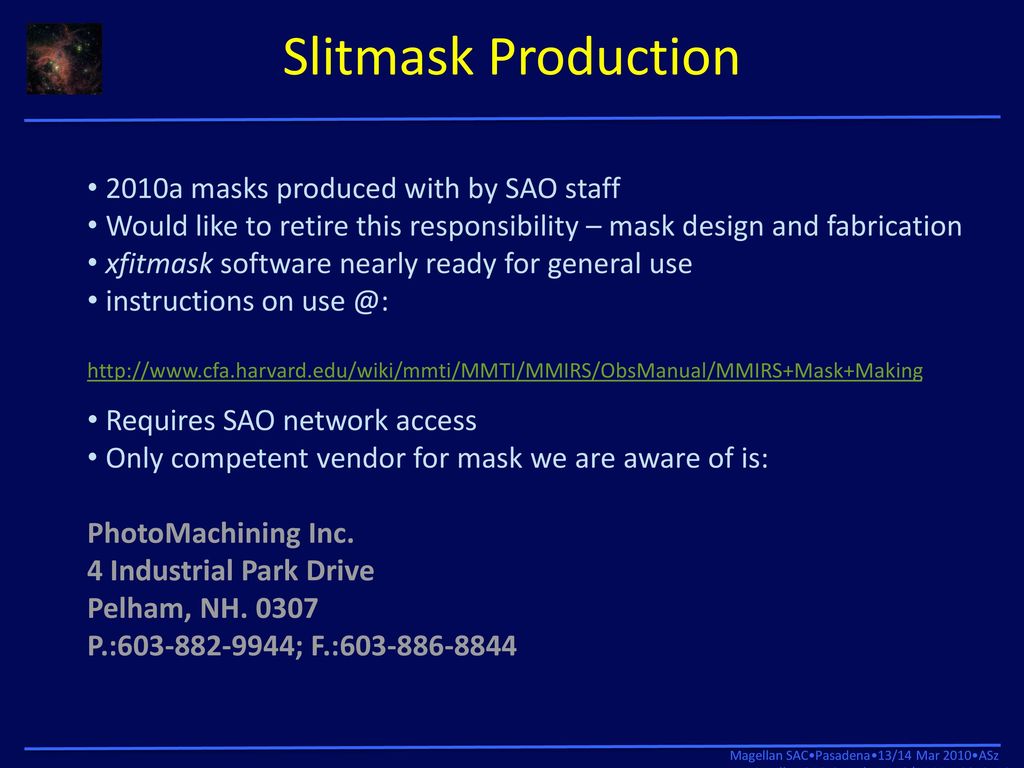 Slitmask Production 2010a masks produced with by SAO staff
