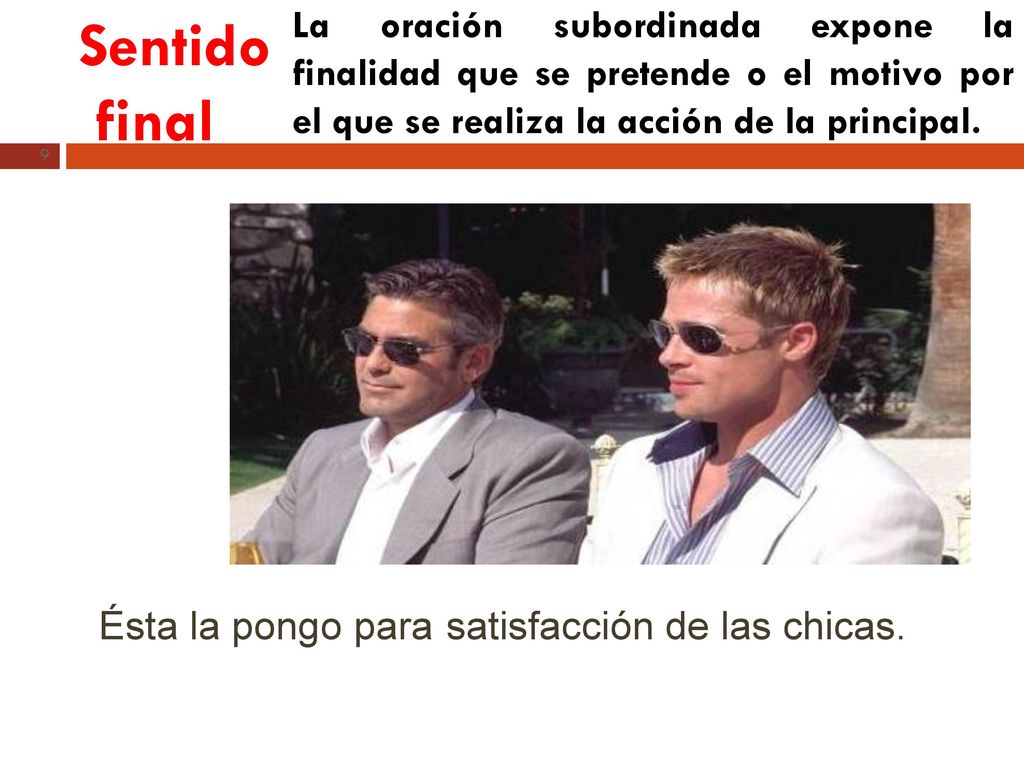 La oración subordinada expone la finalidad que se pretende o el motivo por el que se realiza la acción de la principal.