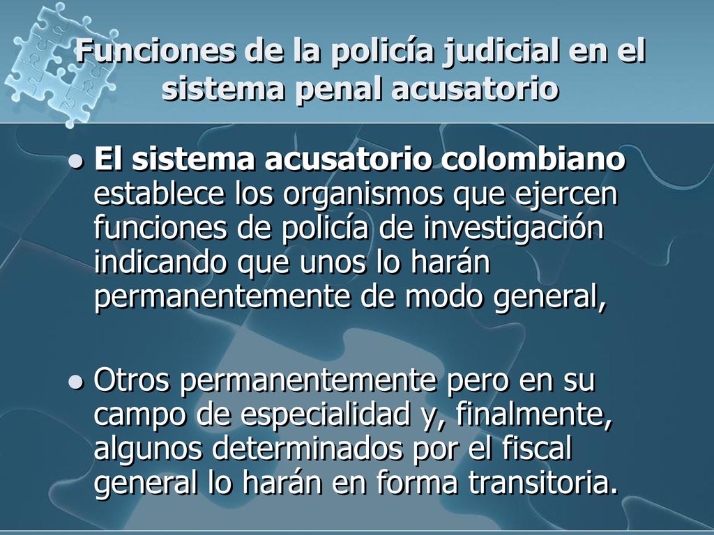 Funciones de la policía judicial en el sistema penal acusatorio