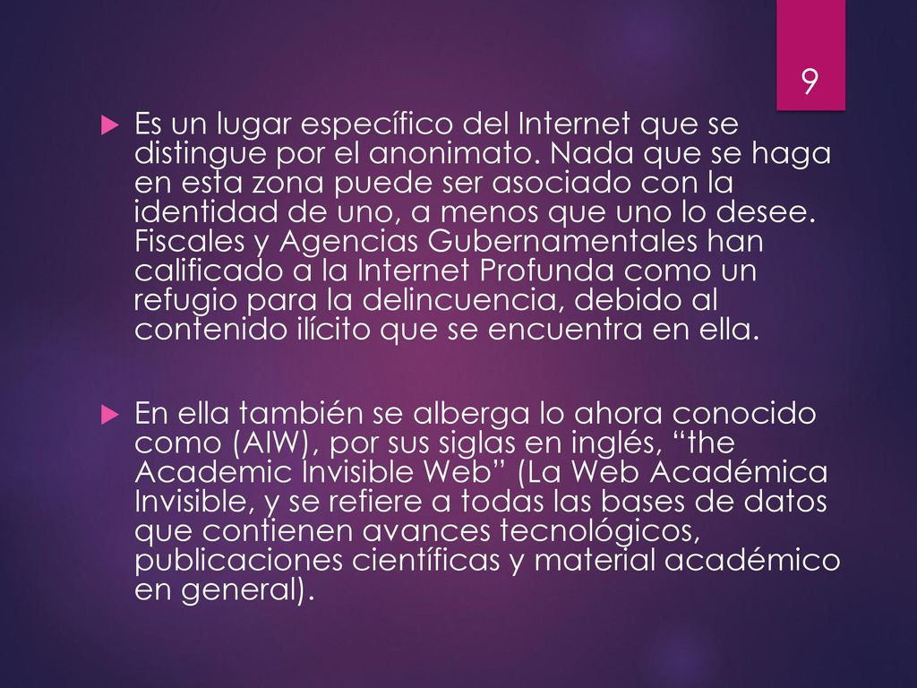 Es un lugar específico del Internet que se distingue por el anonimato