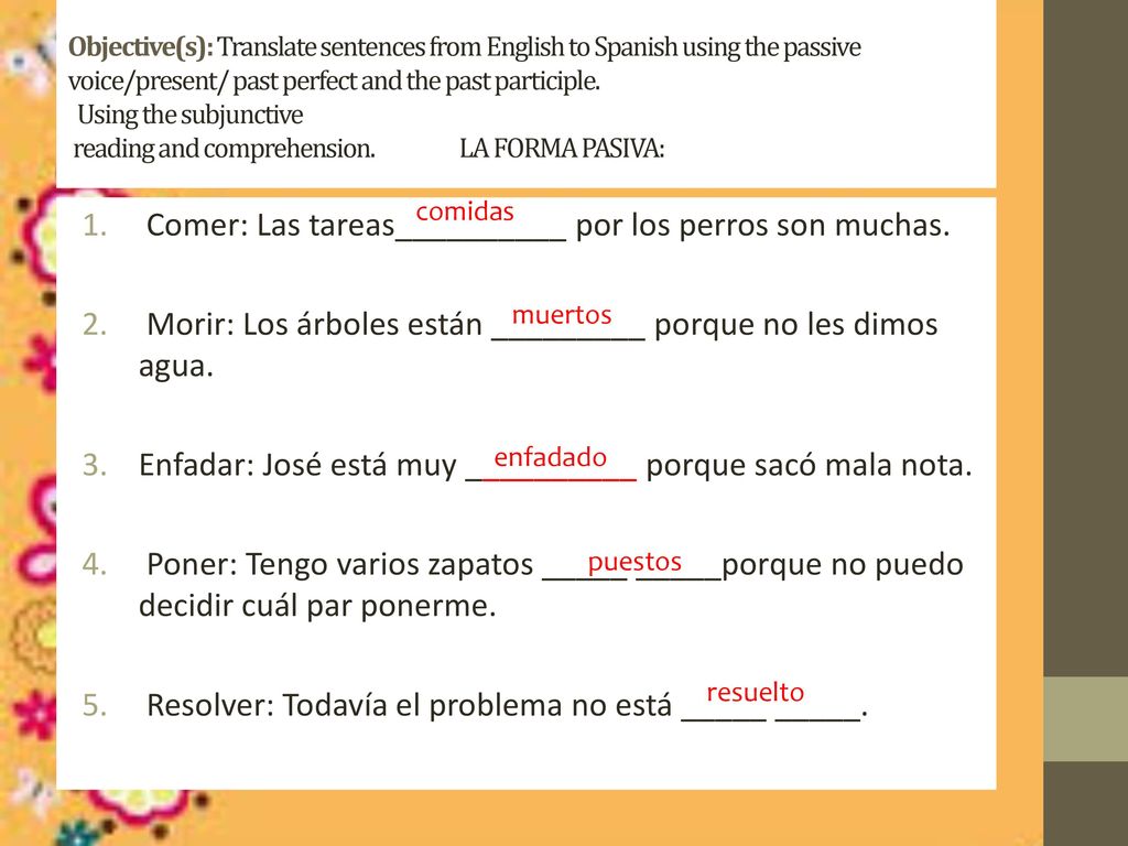 Comer: Las tareas__________ por los perros son muchas.