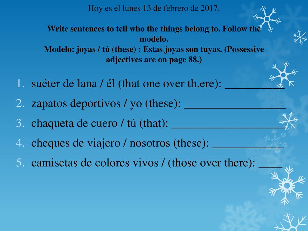 suéter de lana / él (that one over th.ere): __________