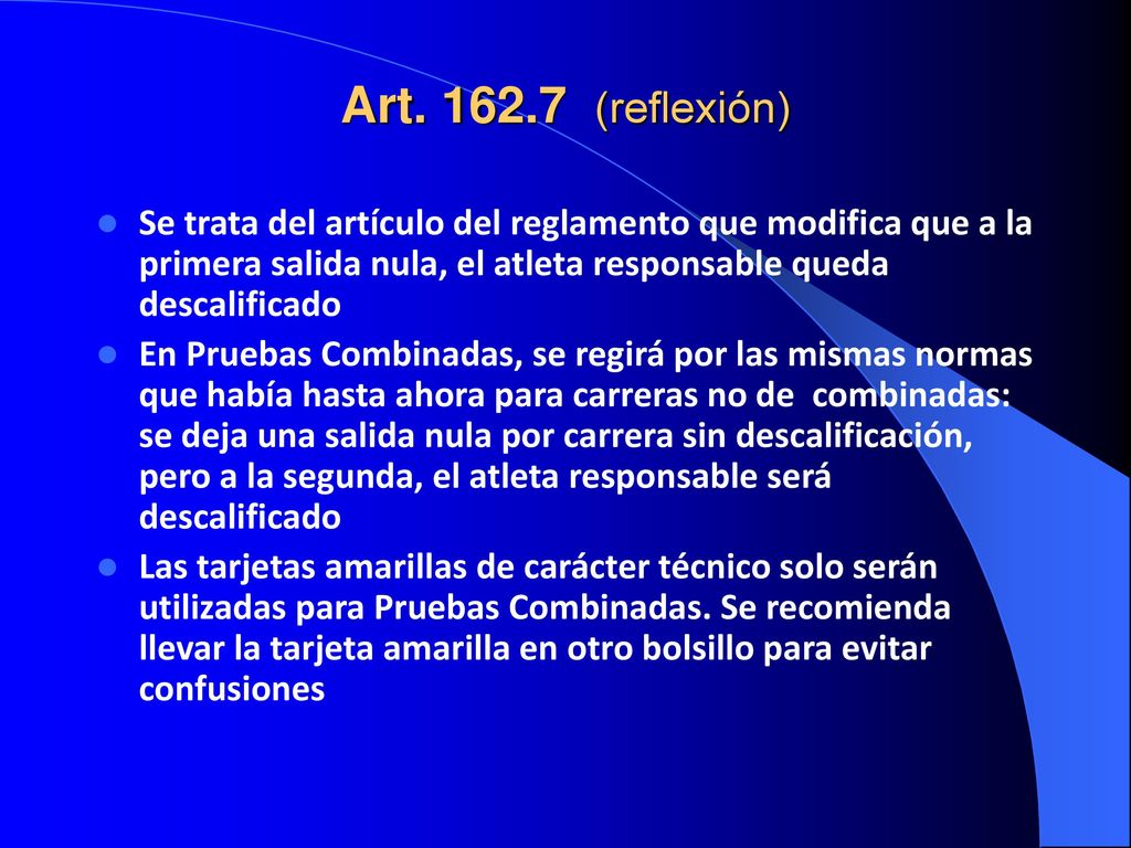 Art (reflexión) Se trata del artículo del reglamento que modifica que a la primera salida nula, el atleta responsable queda descalificado.