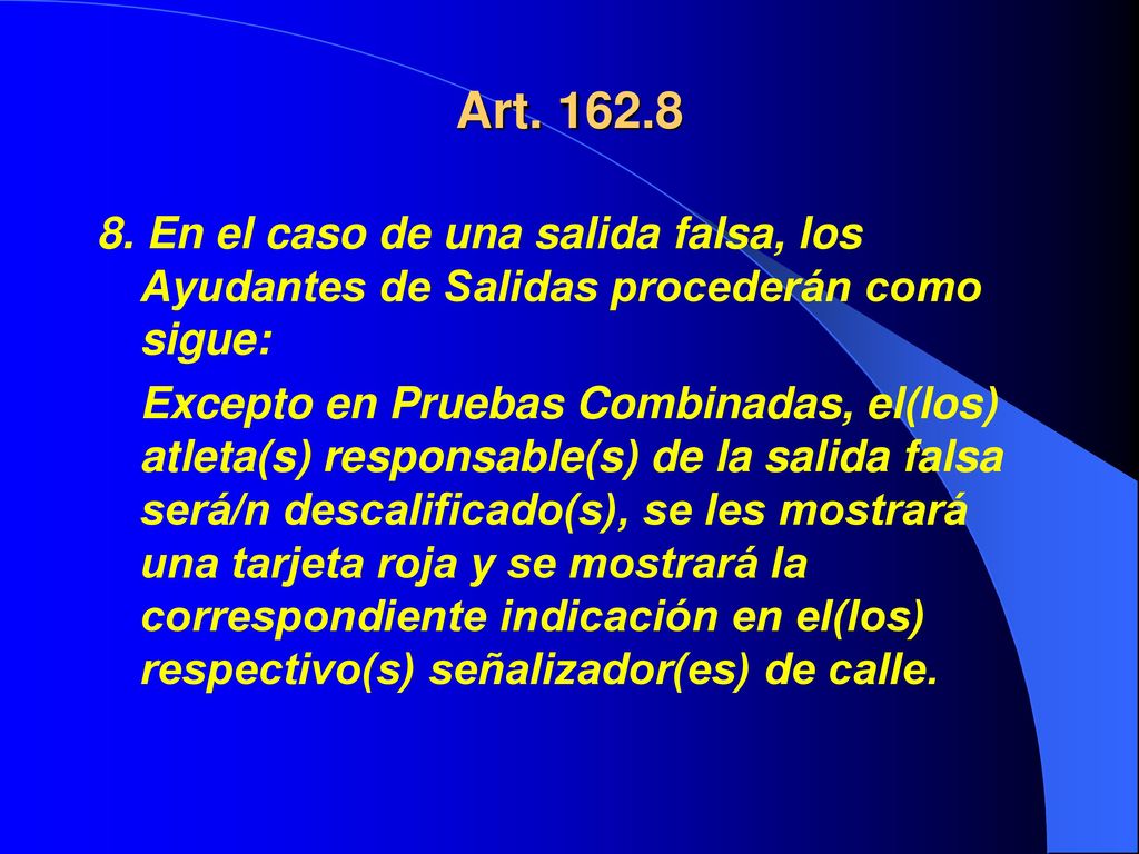 Art En el caso de una salida falsa, los Ayudantes de Salidas procederán como sigue: