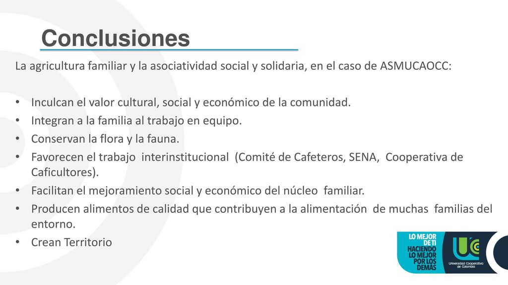 Conclusiones La agricultura familiar y la asociatividad social y solidaria, en el caso de ASMUCAOCC: