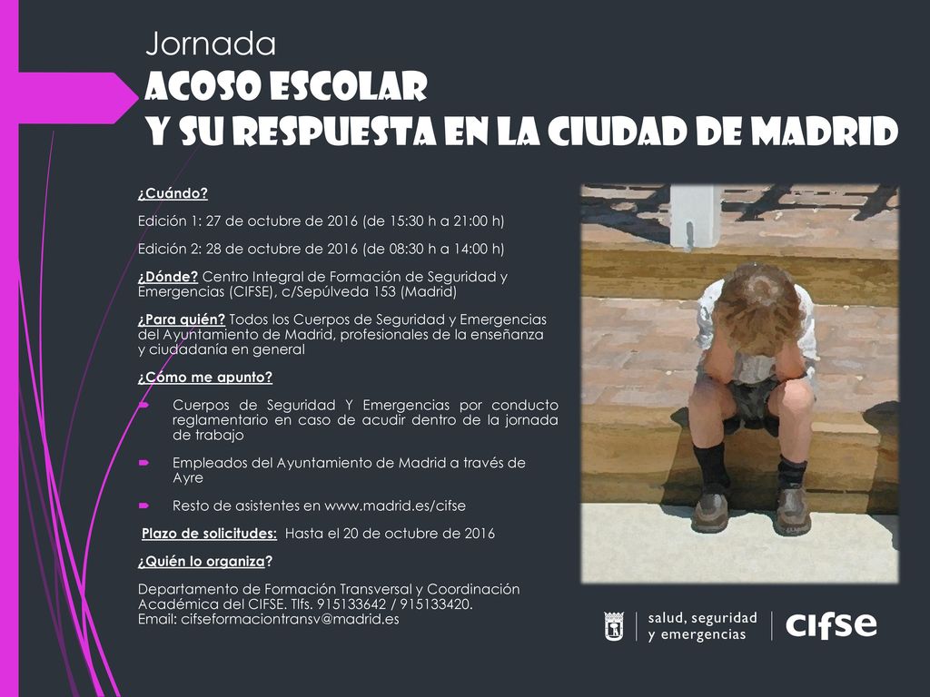 Jornada ACOSO ESCOLAR Y SU RESPUESTA EN LA CIUDAD DE MADRID