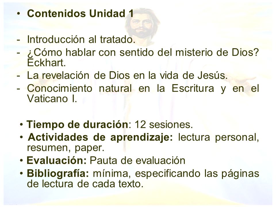 Contenidos Unidad 1 Introducción al tratado. ¿Cómo hablar con sentido del misterio de Dios Eckhart.