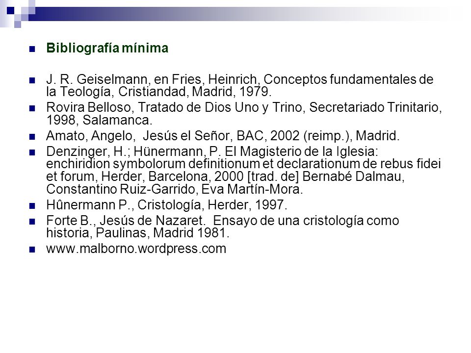 Bibliografía mínima J. R. Geiselmann, en Fries, Heinrich, Conceptos fundamentales de la Teología, Cristiandad, Madrid,