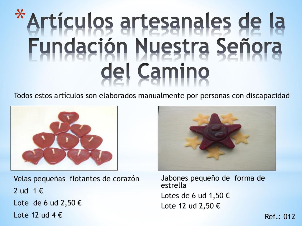 Artículos artesanales de la Fundación Nuestra Señora del Camino