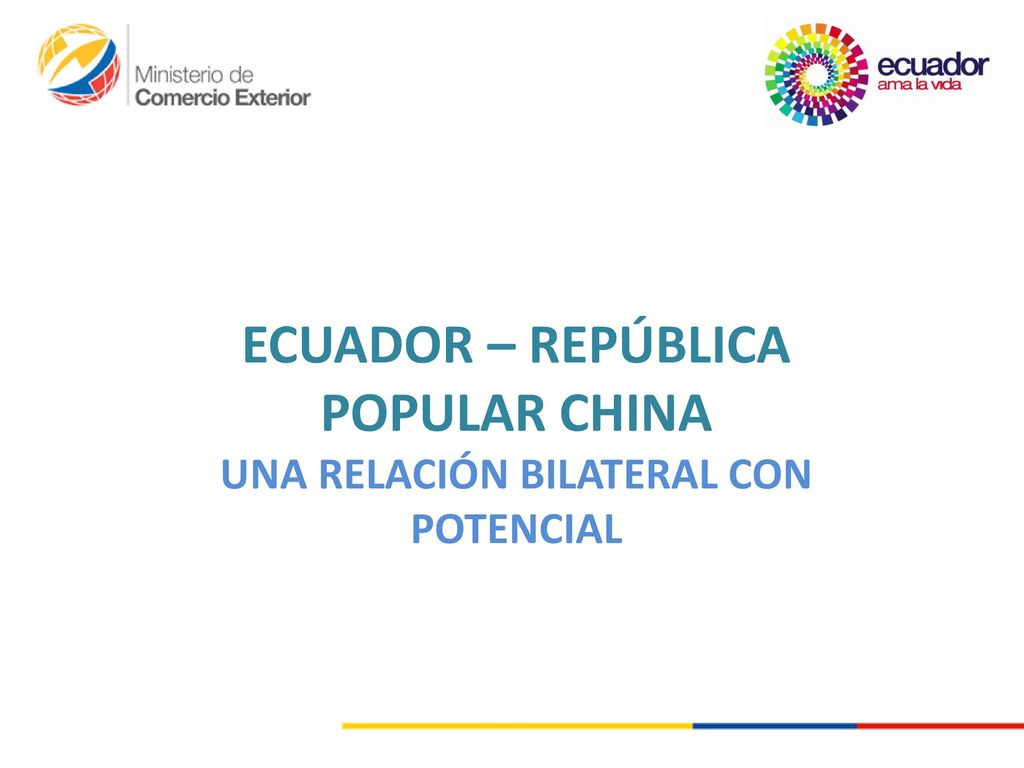 ECUADOR – REPÚBLICA POPULAR CHINA UNA RELACIÓN BILATERAL CON POTENCIAL