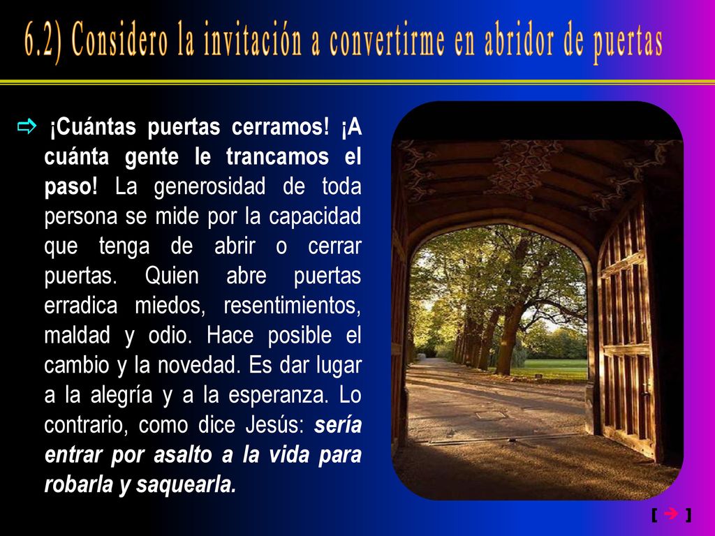 6.2) Considero la invitación a convertirme en abridor de puertas