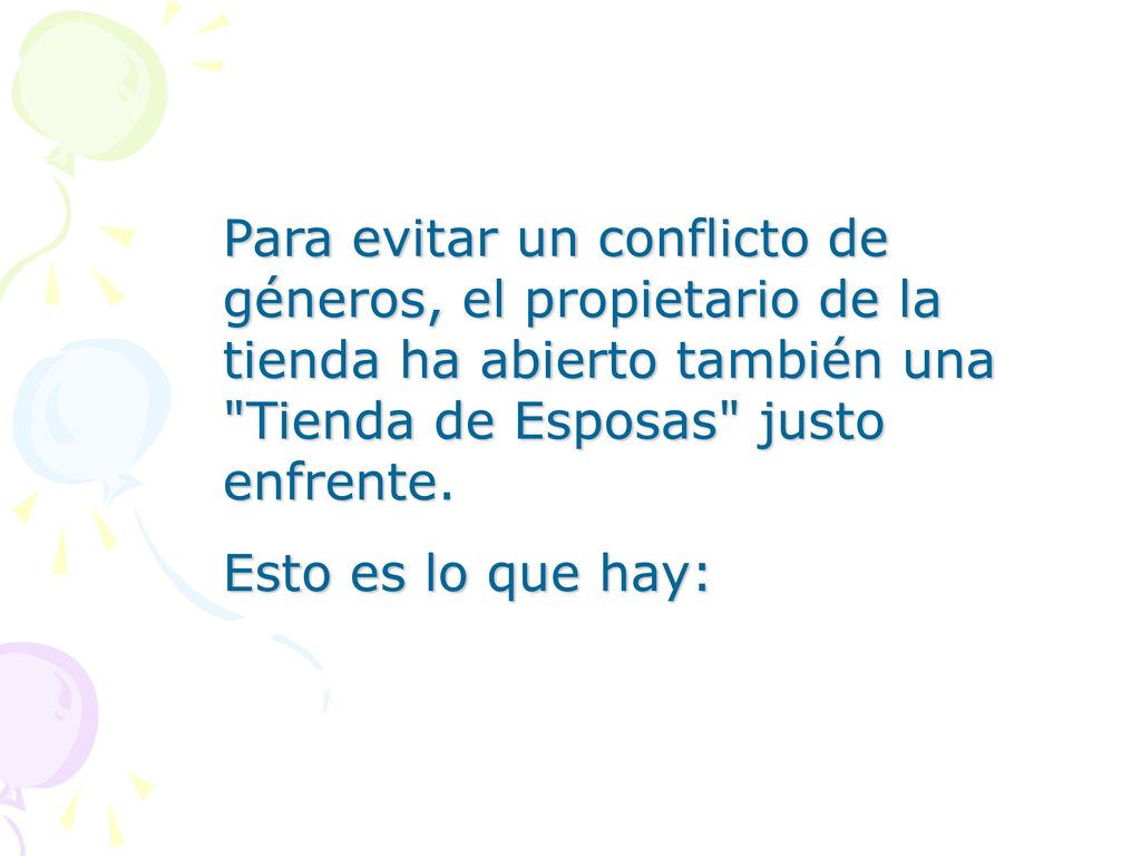 Para evitar un conflicto de géneros, el propietario de la tienda ha abierto también una Tienda de Esposas justo enfrente.