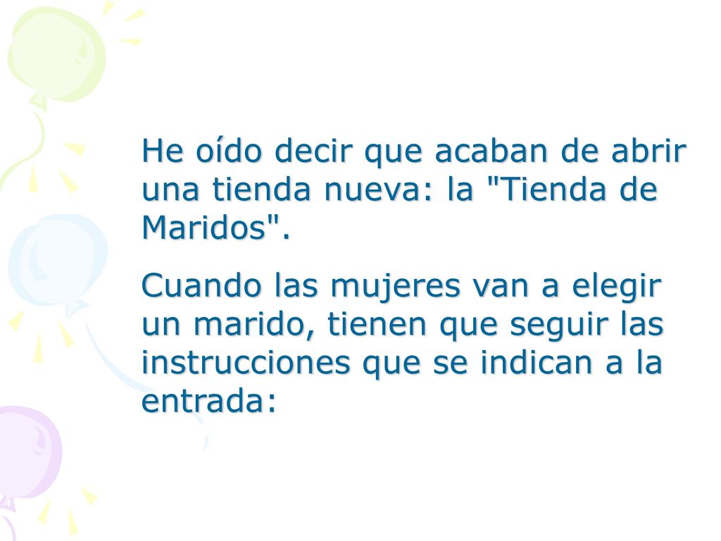 He oído decir que acaban de abrir una tienda nueva: la Tienda de Maridos .