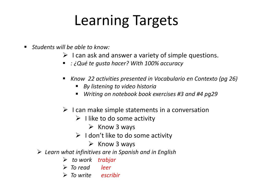 Learning Targets I can ask and answer a variety of simple questions.