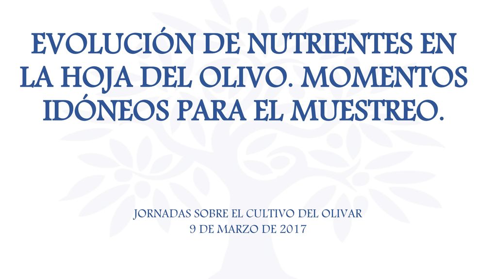 JORNADAS SOBRE EL CULTIVO DEL OLIVAR 9 DE MARZO DE 2017