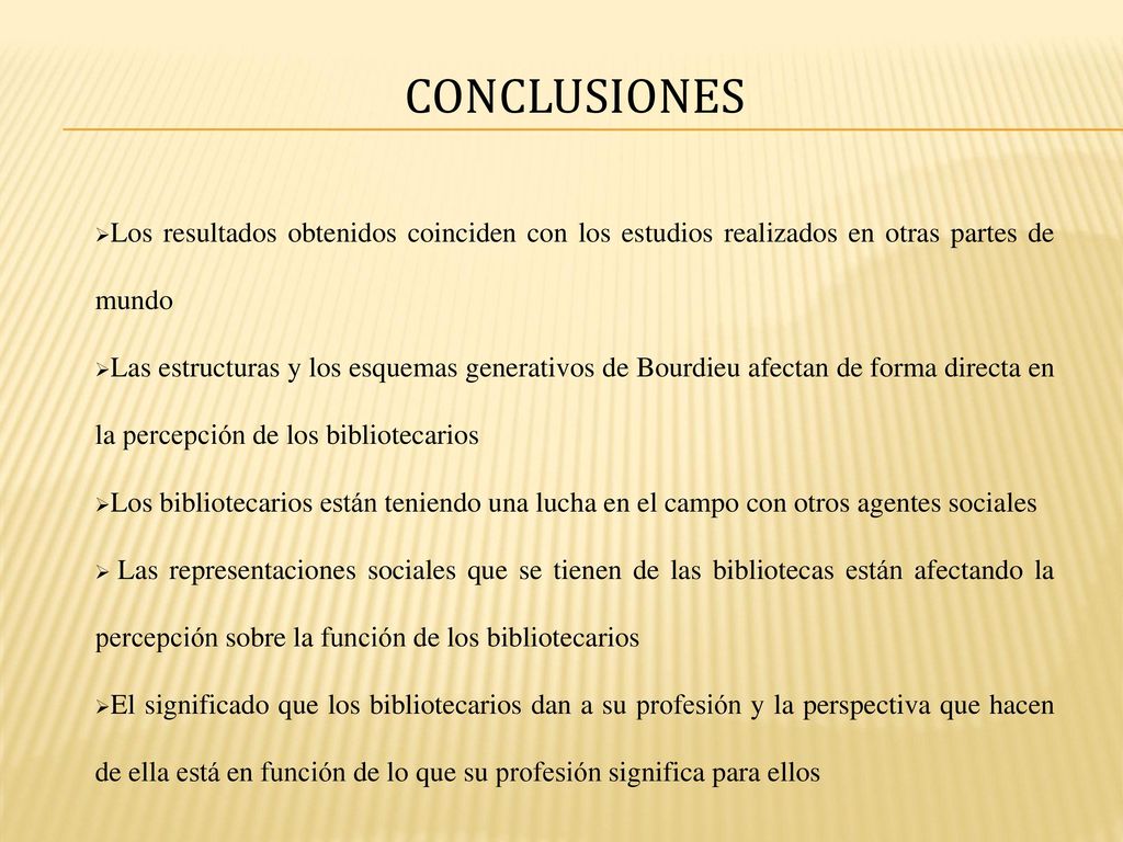 CONCLUSIONES Los resultados obtenidos coinciden con los estudios realizados en otras partes de mundo.