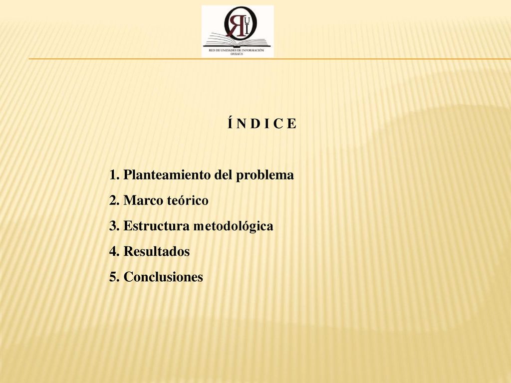 Í N D I C E Planteamiento del problema. Marco teórico.