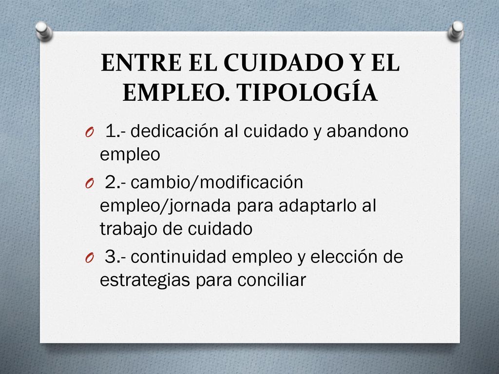 ENTRE EL CUIDADO Y EL EMPLEO. TIPOLOGÍA