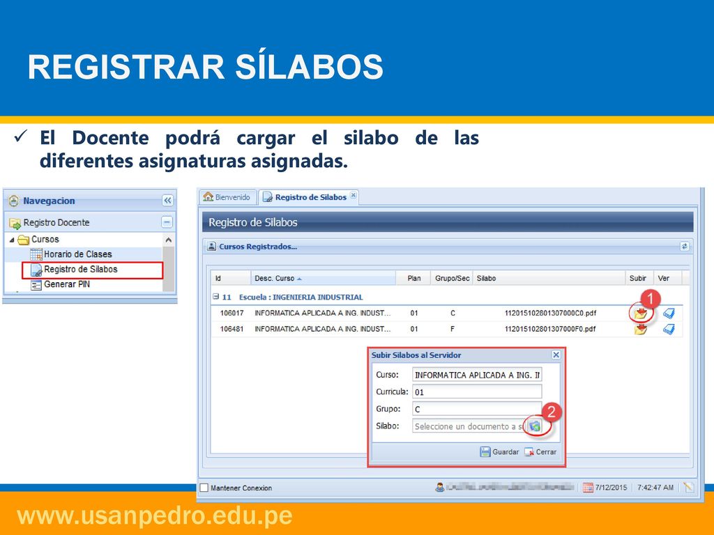 REGISTRAR SÍLABOS El Docente podrá cargar el silabo de las diferentes asignaturas asignadas.
