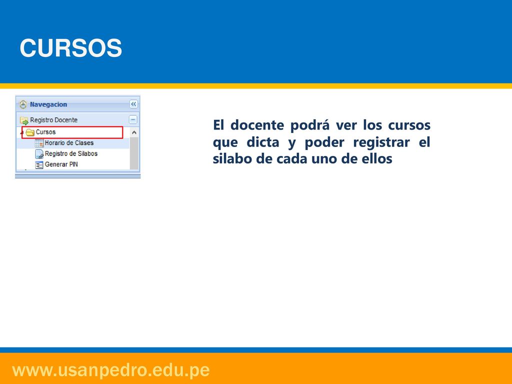 CURSOS El docente podrá ver los cursos que dicta y poder registrar el silabo de cada uno de ellos