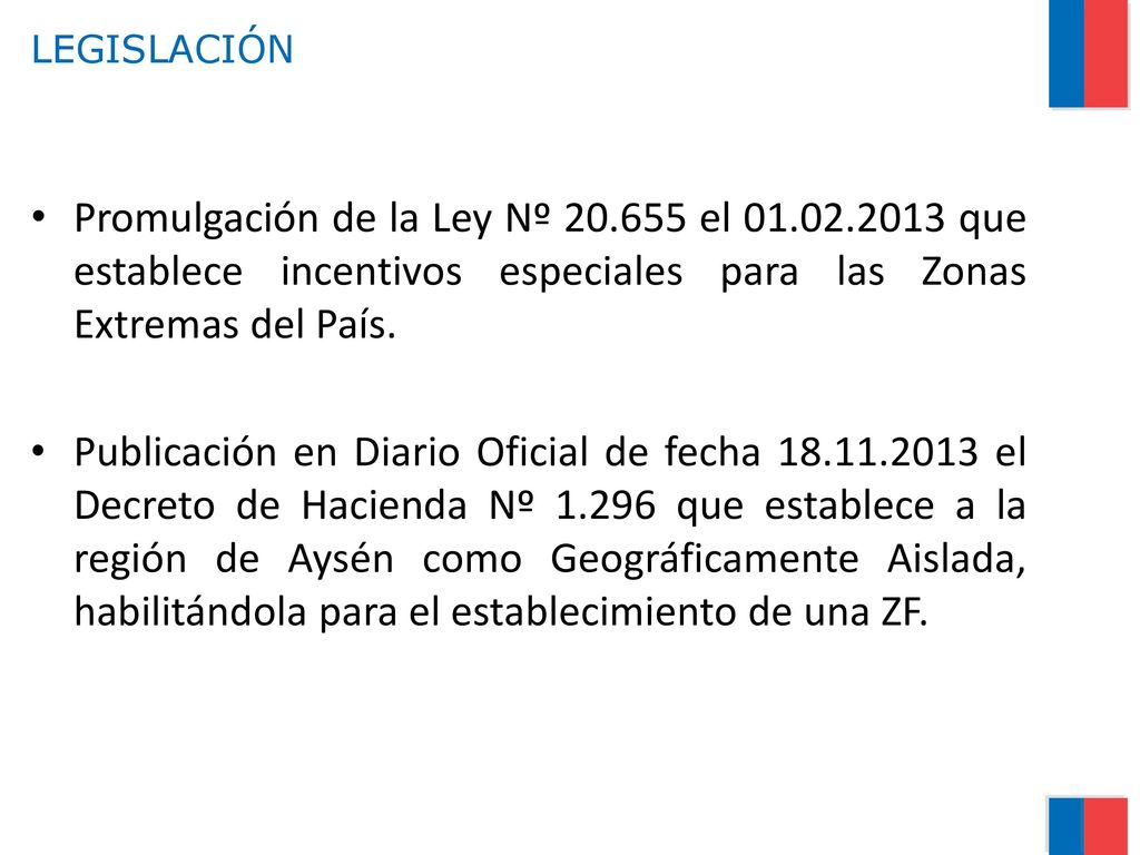 LEGISLACIÓN Promulgación de la Ley Nº el que establece incentivos especiales para las Zonas Extremas del País.