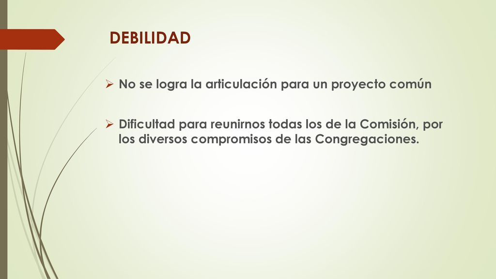 DEBILIDAD No se logra la articulación para un proyecto común