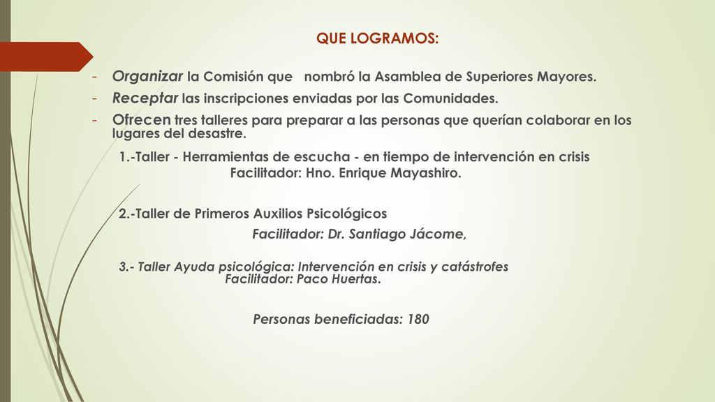 Organizar la Comisión que nombró la Asamblea de Superiores Mayores.