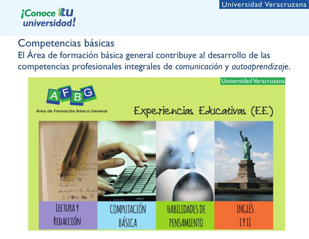 Competencias básicas El Área de formación básica general contribuye al desarrollo de las competencias profesionales integrales de comunicación y autoaprendizaje.