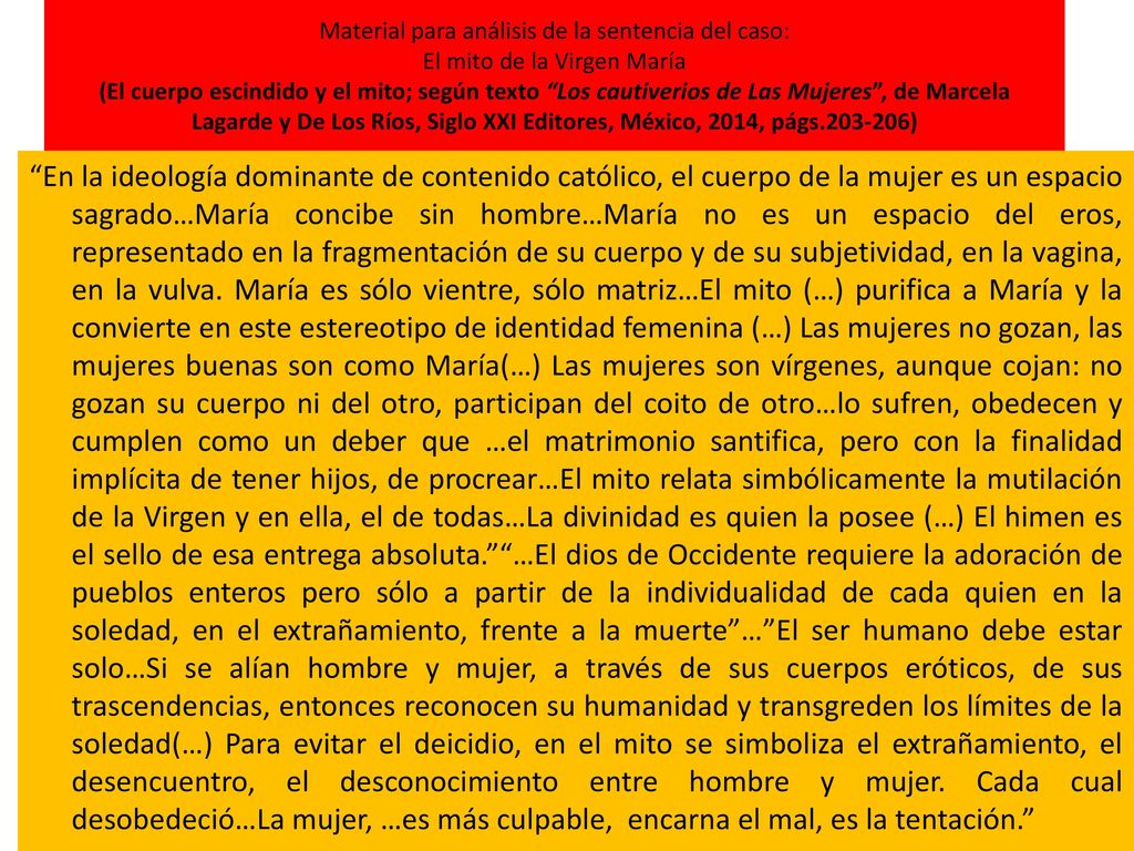 Material para análisis de la sentencia del caso: El mito de la Virgen María (El cuerpo escindido y el mito; según texto Los cautiverios de Las Mujeres , de Marcela Lagarde y De Los Ríos, Siglo XXI Editores, México, 2014, págs )