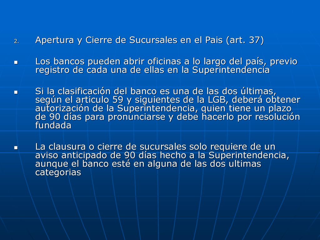 Apertura y Cierre de Sucursales en el Pais (art. 37)