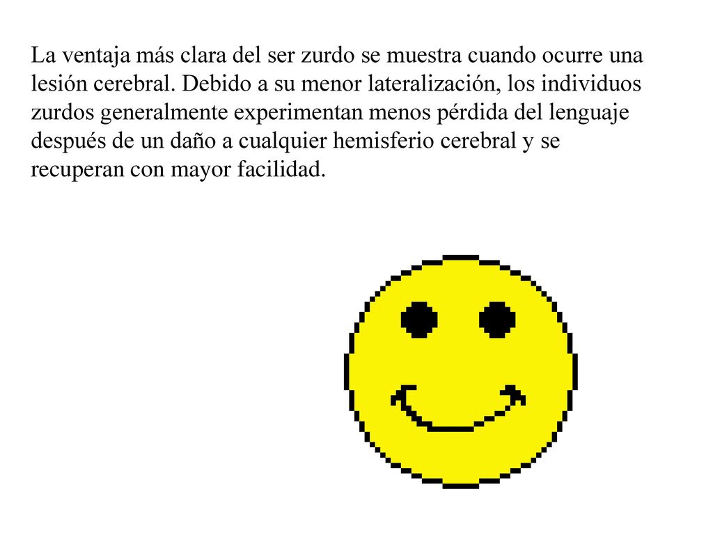 La ventaja más clara del ser zurdo se muestra cuando ocurre una lesión cerebral.