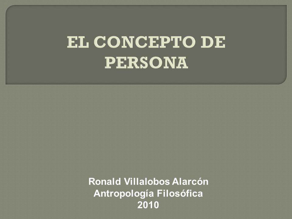 Ronald Villalobos Alarcón Antropología Filosófica 2010