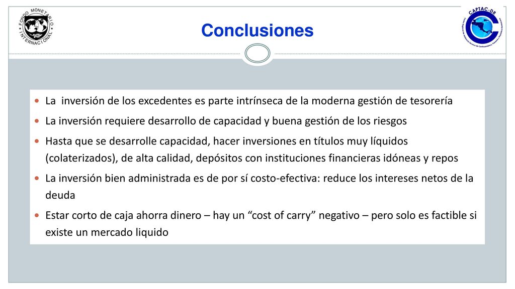 Conclusiones La inversión de los excedentes es parte intrínseca de la moderna gestión de tesorería.