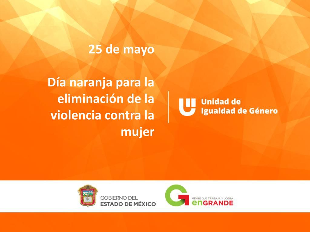 25 de mayo Día naranja para la eliminación de la violencia contra la mujer
