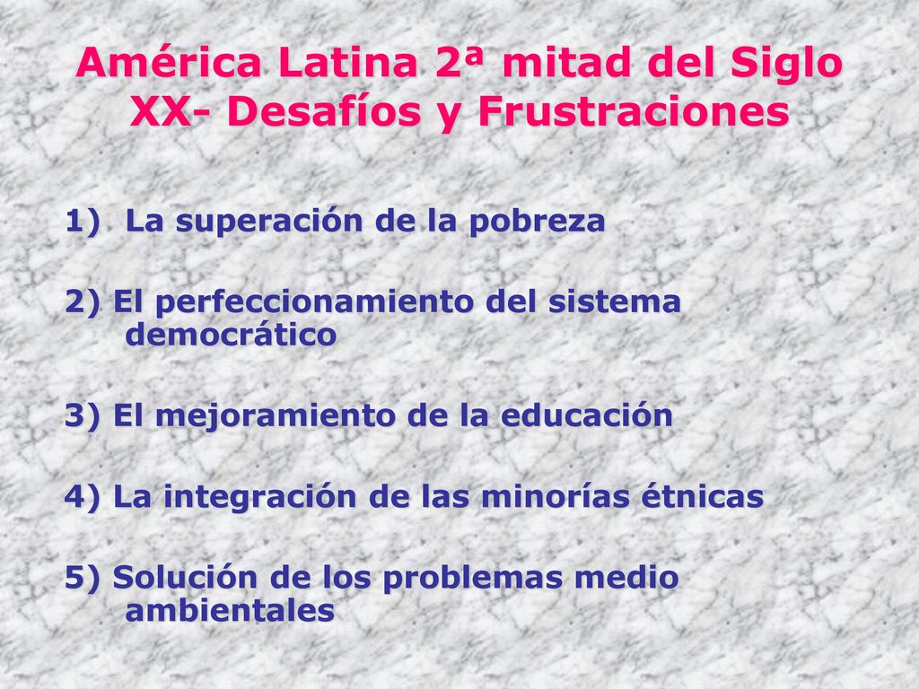 América Latina 2ª mitad del Siglo XX- Desafíos y Frustraciones
