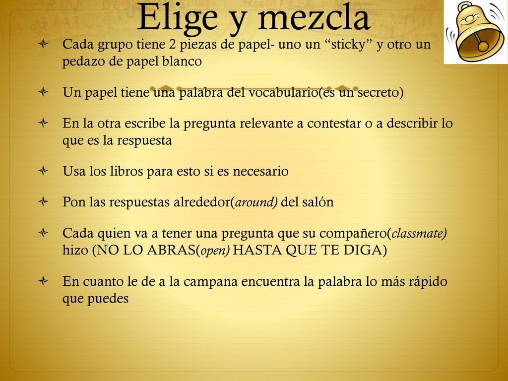 Elige y mezcla Cada grupo tiene 2 piezas de papel- uno un sticky y otro un pedazo de papel blanco.