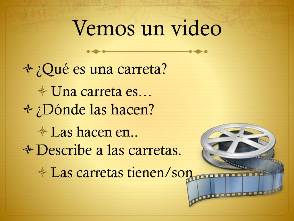 Vemos un video ¿Qué es una carreta ¿Dónde las hacen