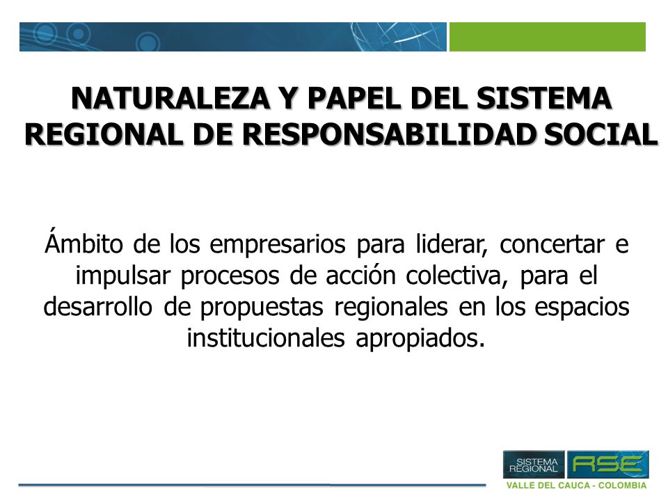 NATURALEZA Y PAPEL DEL SISTEMA REGIONAL DE RESPONSABILIDAD SOCIAL