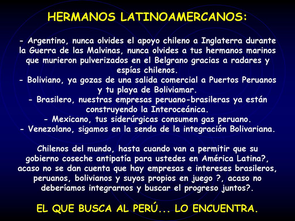 HERMANOS LATINOAMERCANOS: - Argentino, nunca olvides el apoyo chileno a Inglaterra durante la Guerra de las Malvinas, nunca olvides a tus hermanos marinos que murieron pulverizados en el Belgrano gracias a radares y espías chilenos.