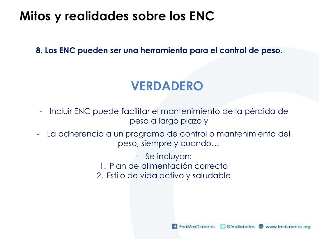 8. Los ENC pueden ser una herramienta para el control de peso.