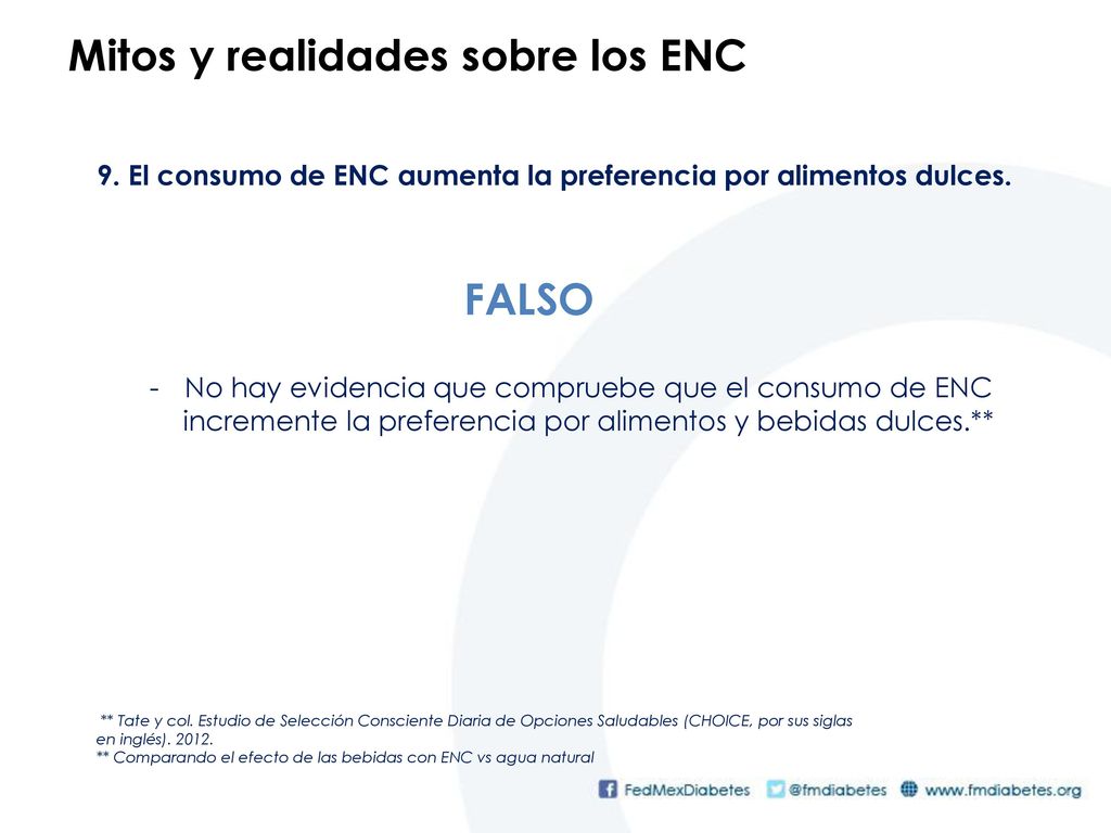 9. El consumo de ENC aumenta la preferencia por alimentos dulces.