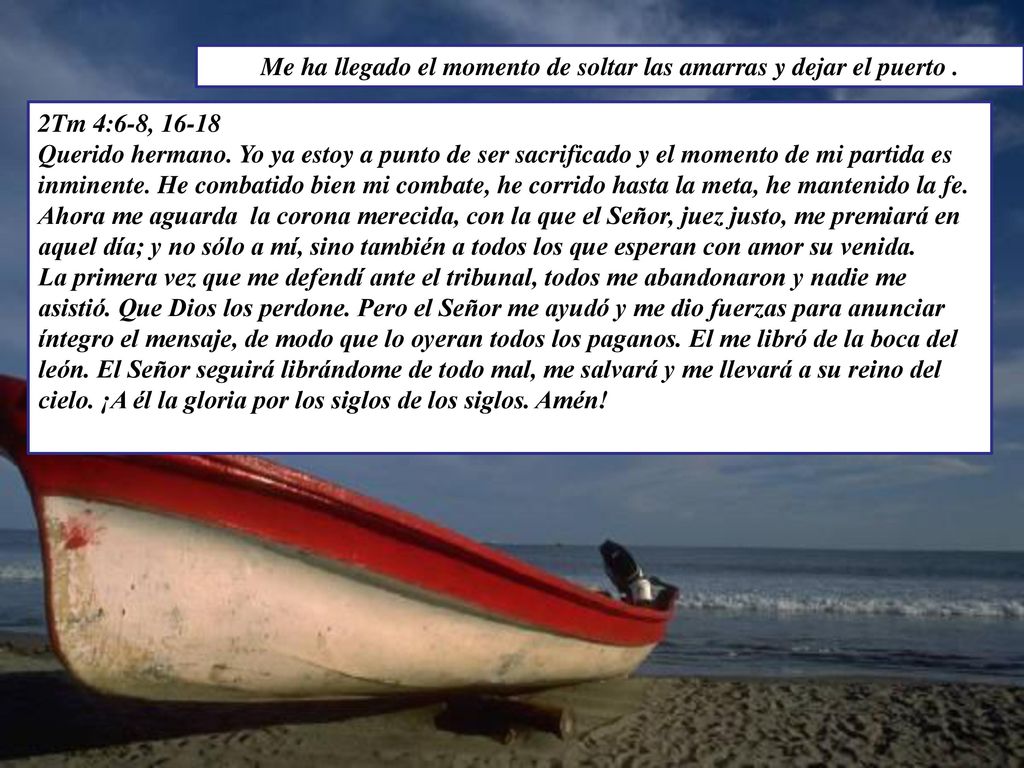 Me ha llegado el momento de soltar las amarras y dejar el puerto .