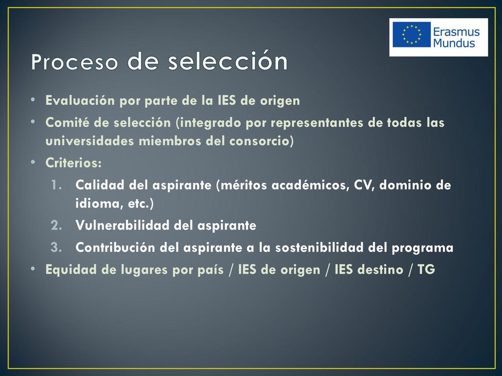 Proceso de selección Evaluación por parte de la IES de origen