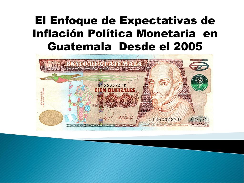 El Enfoque de Expectativas de Inflación Política Monetaria en Guatemala Desde el 2005