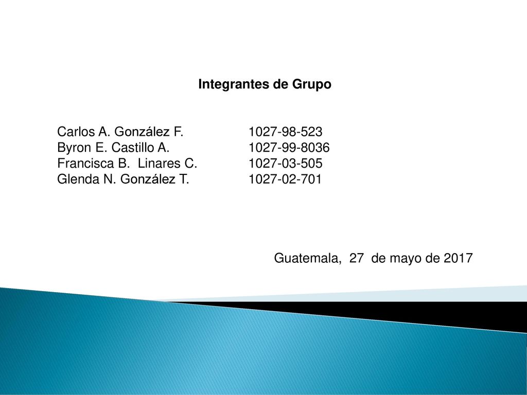 Integrantes de Grupo Carlos A. González F Byron E. Castillo A