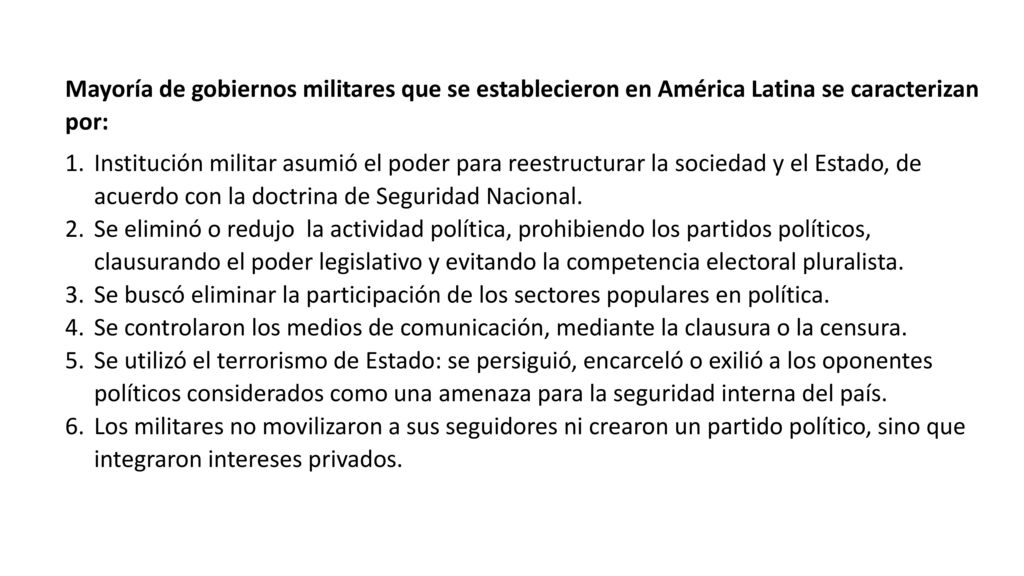 Mayoría de gobiernos militares que se establecieron en América Latina se caracterizan por: