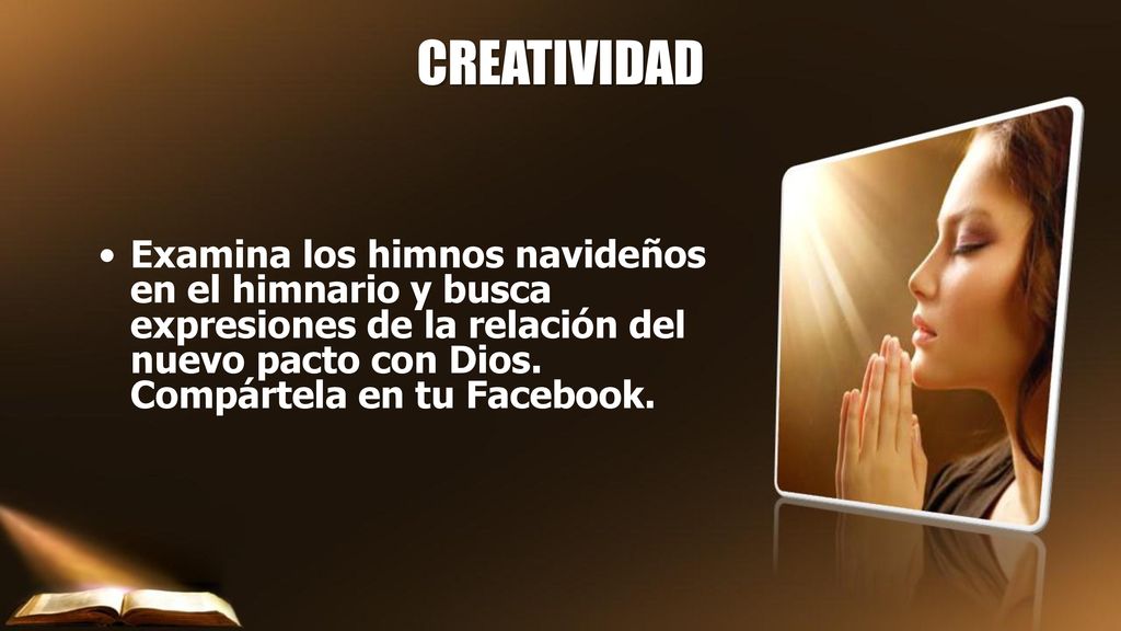 CREATIVIDAD Examina los himnos navideños en el himnario y busca expresiones de la relación del nuevo pacto con Dios.