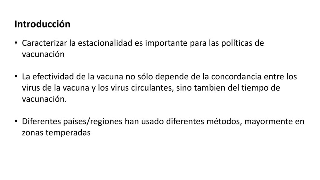 Introducción Caracterizar la estacionalidad es importante para las políticas de vacunación.